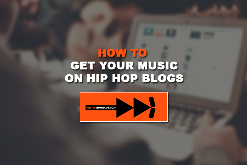 How To Get Your Music On Hip-Hop Blogs